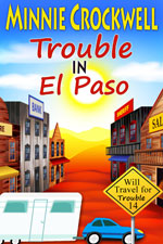 Trouble in El Paso -- Minnie Crockwell