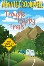 Trouble at Happy Trails -- Minnie Crockwell