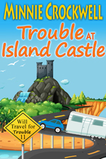 Trouble in Island Castle -- Minnie Crockwell