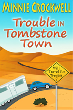 Trouble in Tombstone Town -- Minnie Crockwell
