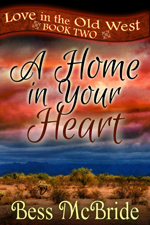 A Home in Your Heart -- Bess McBride