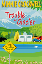 Trouble at Glacier -- Minnie Crockwell